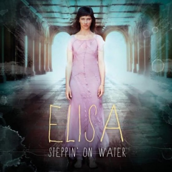 Elisa - Steppin' On Water